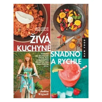 Živá kuchyně snadno a rychle (Judita Wignall)