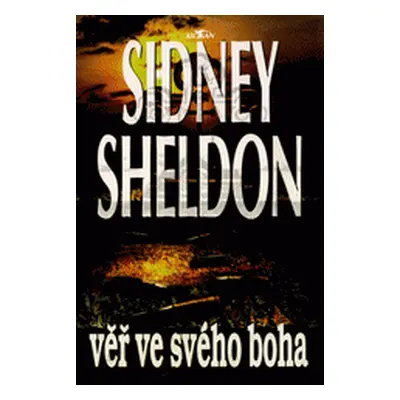 Ver ve sveho boha (Sidney Sheldon)