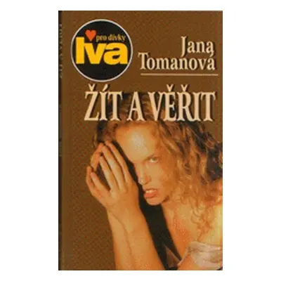 Žít a věřit (Jana Tomanová)