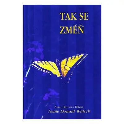 Tak se změň (Walsch, Neale Donald)