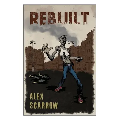 Rebuilt (Alex Scarrow)