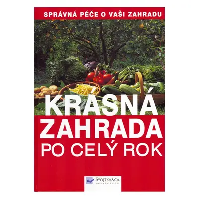 Krásná zahrada po celý rok (Jürgen Wolff)