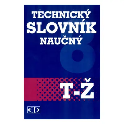 Technický slovník naučný T-Ž