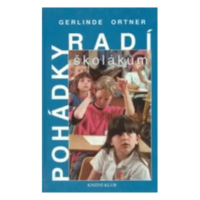 Pohádky radí školákům (Gerlinde Ortner)