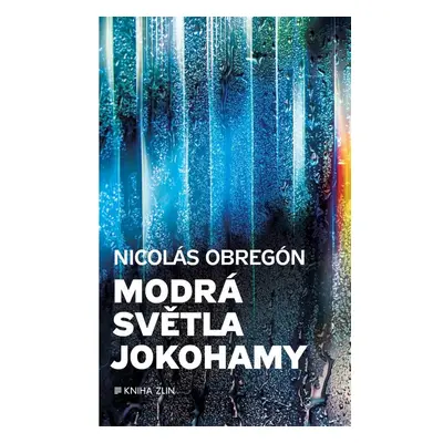 Modrá světla Jokohamy (Nicolás Obregón)