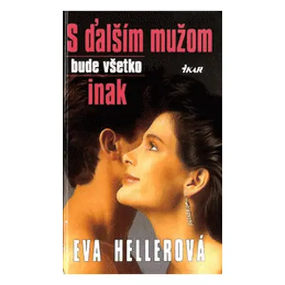 S ďalším mužom bude všetko inak (Hellerová Eva) (slovensky)