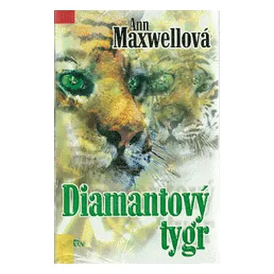 Diamantový tygr (Ann Maxwellová)