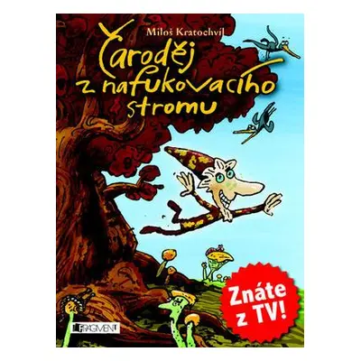 Čaroděj z nafukovacího stromu (Miloš Kratochvíl)