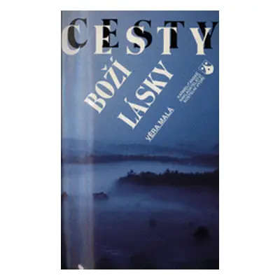 Cesty Boží lásky (Věra Malá)