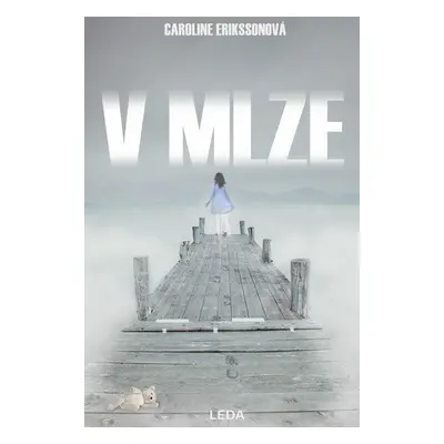 V mlze (Erikssonová Caroline)