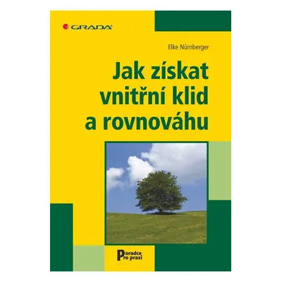 Jak získat vnitřní klid a rovnováhu (Elke Nürnberger)