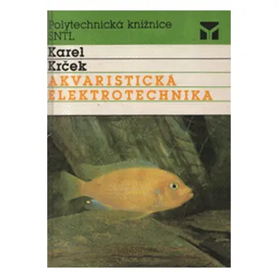 Akvaristická elektrotechnika (Karel Krček)