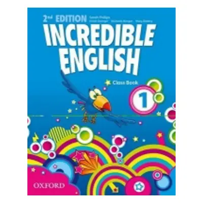 Incredible English 2nd Edition 1 Class Book (S. Philips)