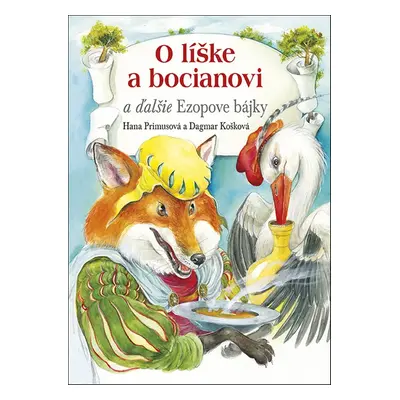 O líške a bocianovi a ďalšie Ezopove bájky (Hana Primusová) (slovensky)