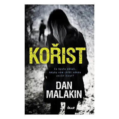 Kořist (Dan Malakin)