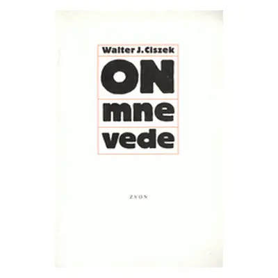 On mne vede (Walter Ciszek)