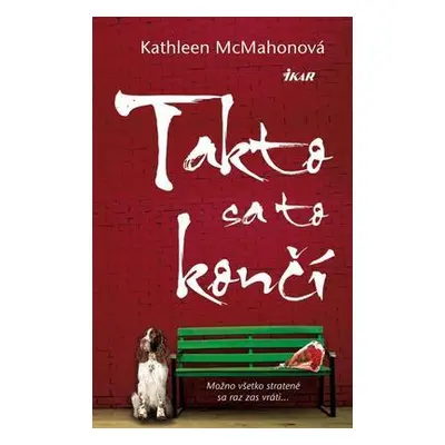 Takto sa to končí (Kathleen McMahonová) (slovensky)