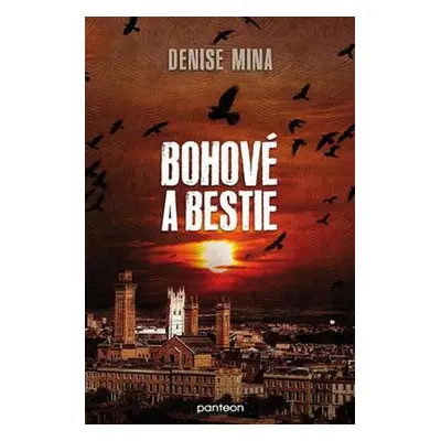 Bohové a bestie (Denise Mina)