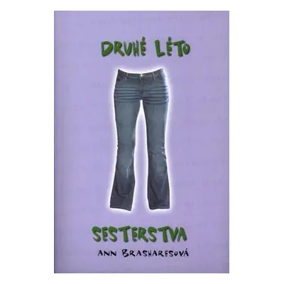 Druhé léto sesterstva (Ann Brasharesová)