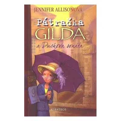 Pátračka Gilda a Duchova sonáta (Jennifer Allisonová)