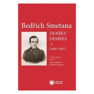 Bedřich Smetana - Deníky / Diaries I (1840-1847) (Olga Mojžíšová)