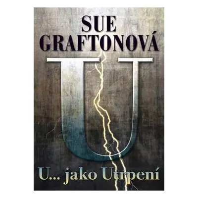 U… jako utrpení (Sue Grafton)