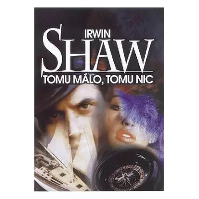 Tomu málo,tomu nic (Irwin Shaw)