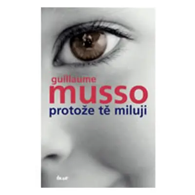 Protože tě miluji (Guillaume Musso)