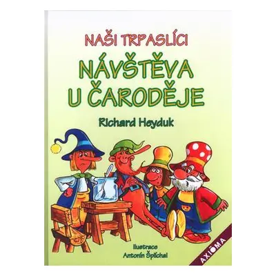 Naši trpaslíci Návštěva u čaroděje (Antonín Šplíchal)