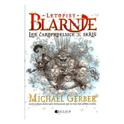 Les, čaroprdelnice a skříň (Michael Gerber)