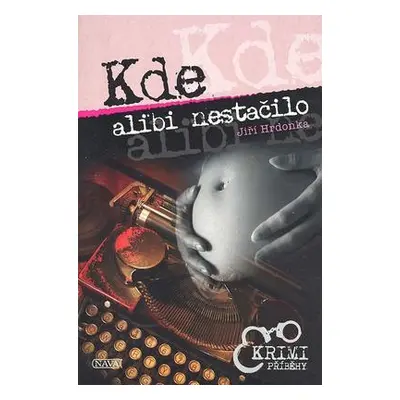 Kde alibi nestačí (Jiří Hrdonka)