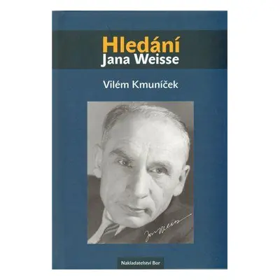 Hledání Jana Weisse (Vilém Kmuníček)