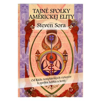 Tajné spolky Americkej elity (Steven Sora) (slovensky)