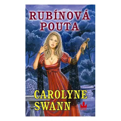 Rubínová pouta (Carolyne Swann)