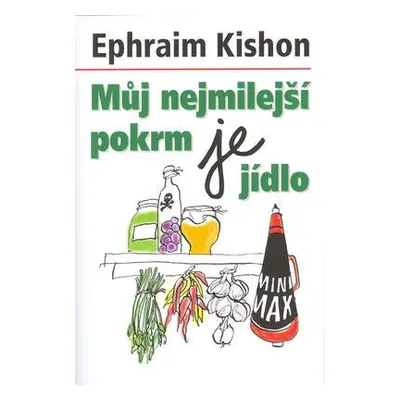 Můj nejmilejší pokrm je jídlo (Ephraim Kishon)