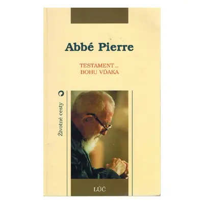 Testament...Bohu vďaka (Abbé Pierre) (slovensky)