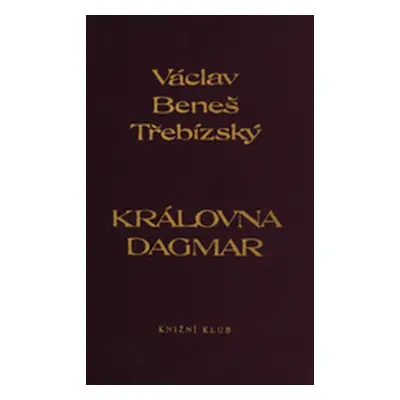 Královna Dagmar (Václav Beneš Třebízský)