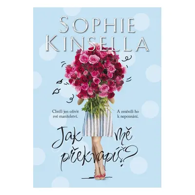 Jak mě překvapíš? (Sophie Kinsella)