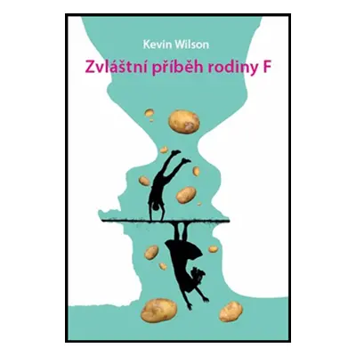 Zvláštní příběh rodiny F (Kevin Wilson)