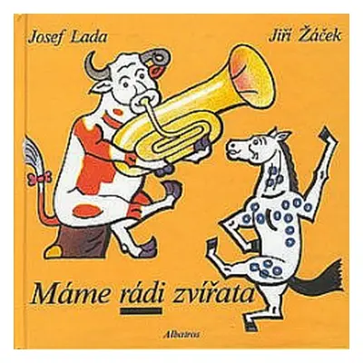 Máme rádi zvířata (Žáček, Jiří,Lada, Josef)