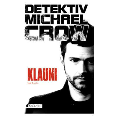 Detektiv Michael Crow – Klauni (Ian Dachs)