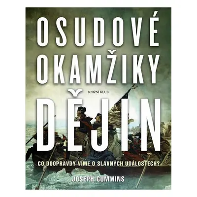 Osudové okamžiky dějin (Joseph Cummins)