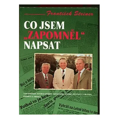 Co jsem "zapomněl" napsat (František Steiner)