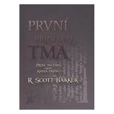 První přichází tma (R.Scott Bakker)