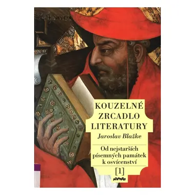 Kouzelné zrcadlo literatury I. (Jaroslav Blažke)