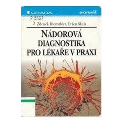 Nádorová diagnostika pro lékaře v praxi (Zdeněk Dienstbier)