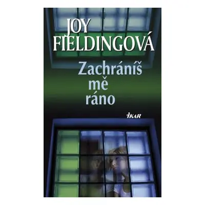 Zachráníš mě ráno (Joy Fielding)