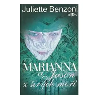 Marianna a Jason z širých moří (Juliette Benzoni)