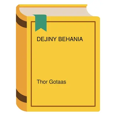 Dejiny behania (Thor Gotaas) (slovensky)