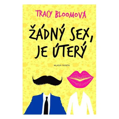 Žádný sex, je úterý (Tracy Bloom)